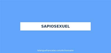 sapiosexuel traduction|« Sapiosexuel » : qu’est